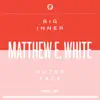 Big Inner: Outer Face Edition album lyrics, reviews, download