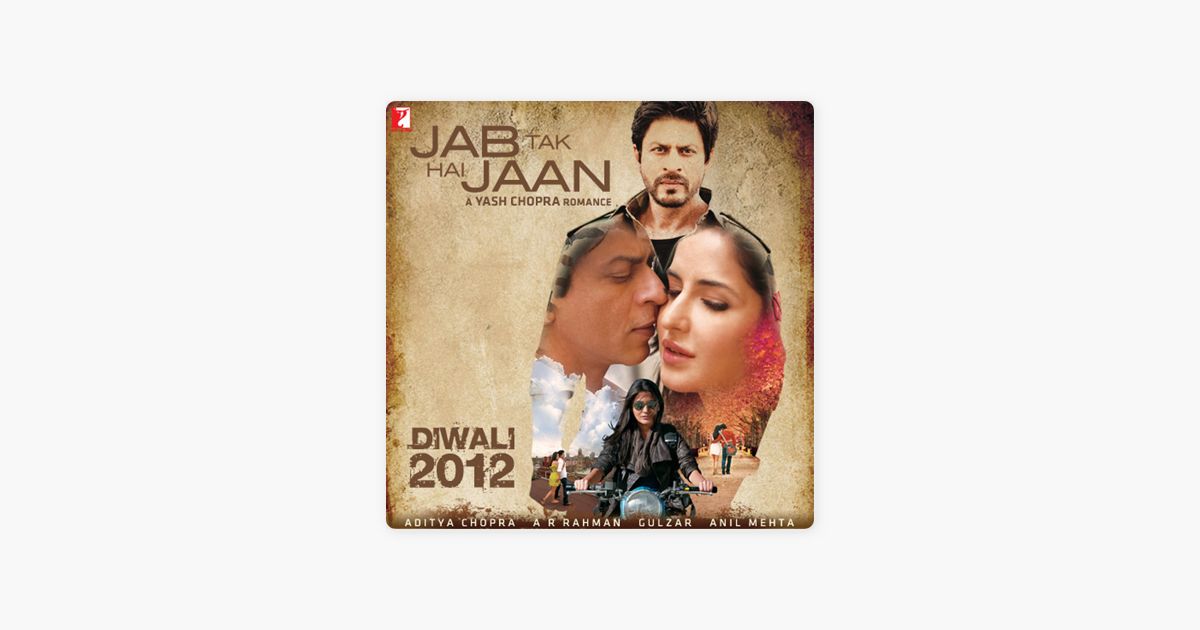 Jab Tak Hai Jaan Original Soundtrack By A R Rahman On Apple Music