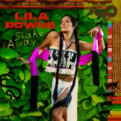 Shake Away - Lila Downs