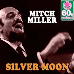 Silver Moon (Remastered) - Single - Mitch Miller Silver Moon (Remastered) - Single - Mitch Miller