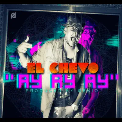 Ay Ay Ay - Single - El Chevo