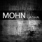 M.O.H.N. - Mohn lyrics