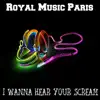 I Wanna Hear Your Scream - Single album lyrics, reviews, download