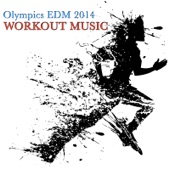 Olympics EDM 2014 Workout Music - Winter Olympics Fitness Dance Party Music, Work Out & Wellness Music Mix artwork