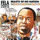 Beasts of No Nation - Fela Kuti