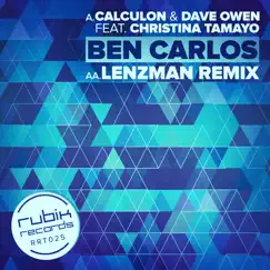 Ben Carlos (feat. Christina Tamayo) - Single by Calculon, Lenzman & Dave Owen album reviews, ratings, credits