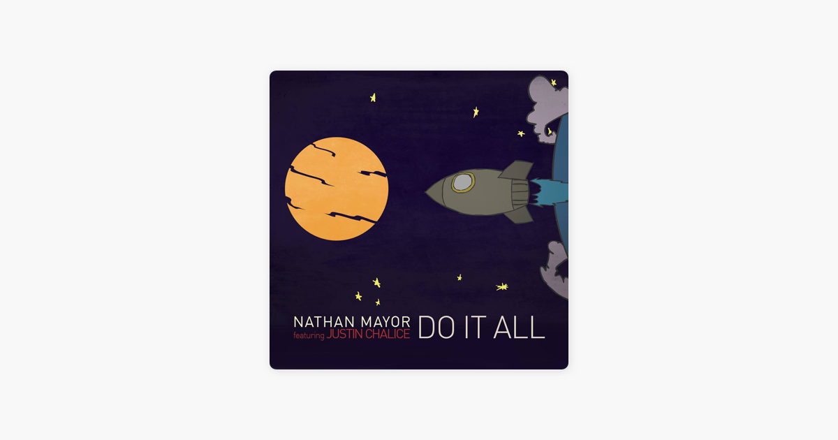 nathan mayor ft justin chalice-do it all