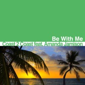 Be With Me (feat. Amanda Jamison) - EP artwork