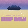 Keep Calm (feat. Nxzero) - Single