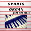 Sports Organ: Game Time v2 album lyrics, reviews, download