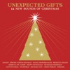 Unexpected Gifts: 12 New Sounds of Christmas, 2006