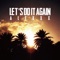 Let's Do It Again - ALEXXX lyrics