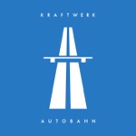 Kraftwerk - Autobahn