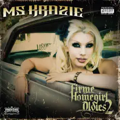 Firme Homegirl Oldies, Vol. 2 - MS Krazie