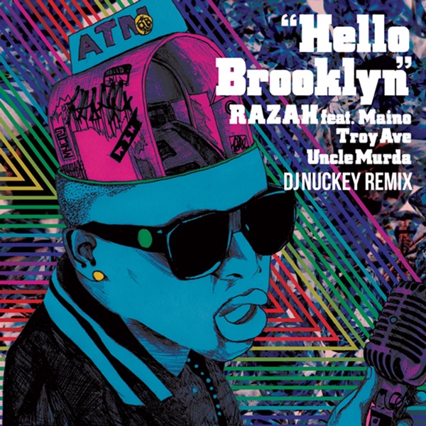 Hello Brooklyn (feat. Maino, Troy Ave & Uncle Murda) [DJ Nuckey Remix] - Single - Razah