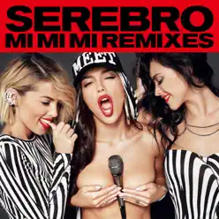 Mi Mi Mi (Remixes) - Serebro