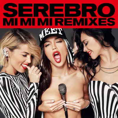Mi Mi Mi (Remixes) - Serebro