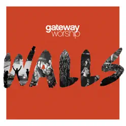 Walls - Gateway Worship