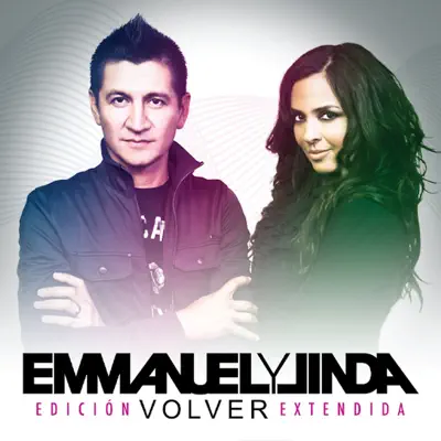 Volver (Edición Extendida) - Emmanuel y Linda