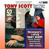 Three Classic Albums Plus (52nd St Scene / Tony Scott in Hi-Fi / The Touch of Tony Scott) [Remastered] artwork