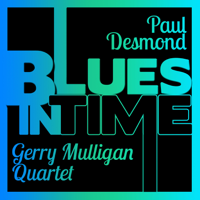 Paul Desmond & Gerry Mulligan Quartet - Blues in Time artwork