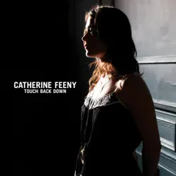 Touch Back Down - Single - Catherine Feeny Touch Back Down - Single - Catherine Feeny