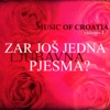 Music of Croatia - Zar jos jedna ljubavna pjesma, Vol. 1, 2014