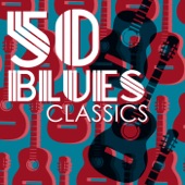 50 Blues Classics artwork