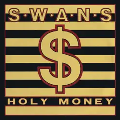 Holy Money / A Screw - Swans