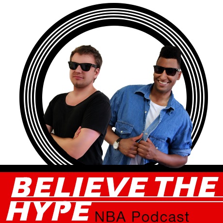 Believe The Hype - NBA Podcast cover