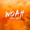 Woah - Single album lyrics, reviews, download