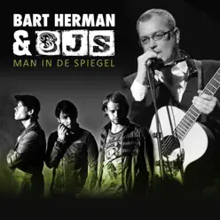 Man In De Spiegel - Single - Bart Herman Man In De Spiegel - Single - Bart Herman