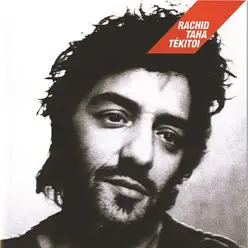 Tekitoi - Rachid Taha