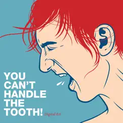 You Can't Handle the Tooth by Various Artists album reviews, ratings, credits