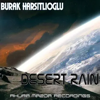 Desert Rain by Burak Harsitlioglu song reviws