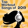 SparkPeople - Top Workout Songs of 2013 (60 Min. Non-Stop Workout Mix @ 132 BPM)