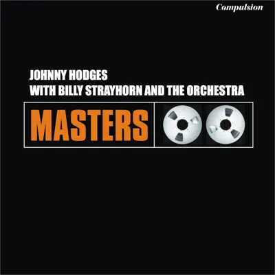 Johnny Hodges With Billy Strayhorn and the Orchestra - Johnny Hodges Johnny Hodges With Billy Strayhorn and the Orchestra - Johnny Hodges