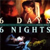 Six Days Six Nights, 2003