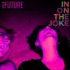 In on the Joke - Single album lyrics, reviews, download