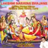 Lakshmi Narayan Bhajans Chalisa Stotra Shloka Mantras Dhun Chants Aarti Happy Diwali Shubh Deepavali album lyrics, reviews, download