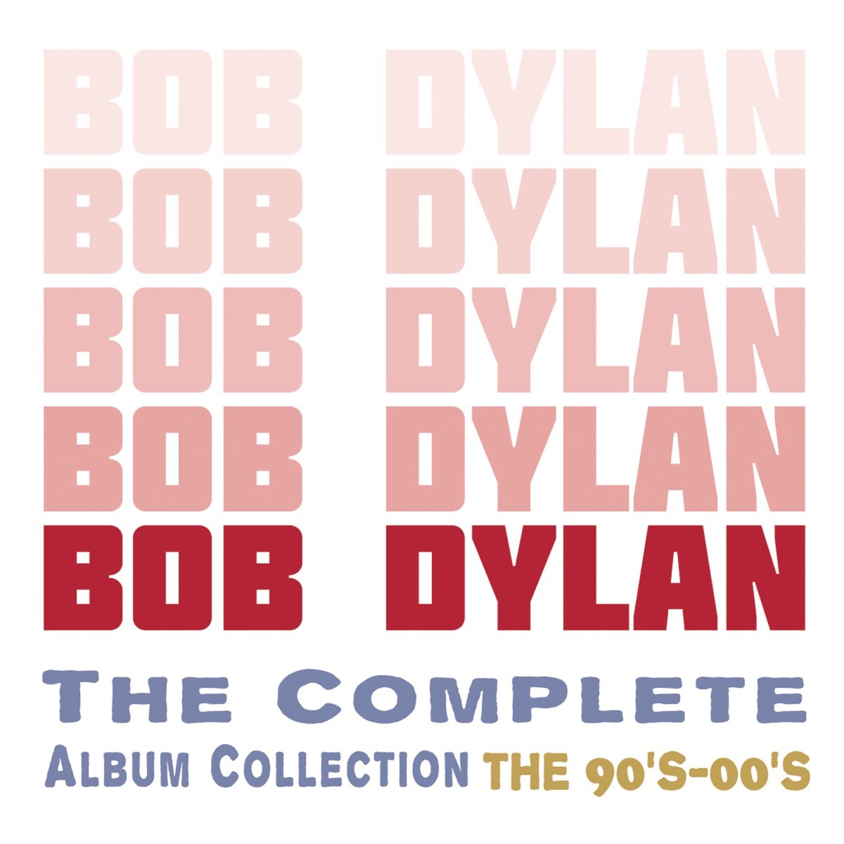 The Complete Album Collection: The 90's-00's by Bob Dylan on iTunes
