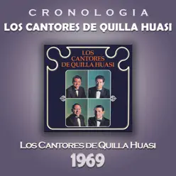 Los Cantores de Quilla Huasi Cronología - Los Cantores de Quilla Huasi (1969) - Los Cantores De Quilla Huasi Los Cantores de Quilla Huasi Cronología - Los Cantores de Quilla Huasi (1969) - Los Cantores De Quilla Huasi