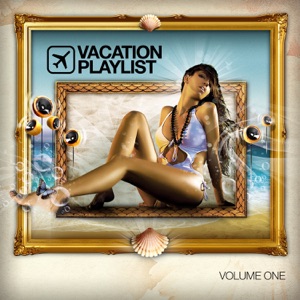 Vacation Playlist Series, Vol. 1