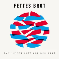 Das letzte Lied auf der Welt - EP - Fettes Brot Das letzte Lied auf der Welt - EP - Fettes Brot