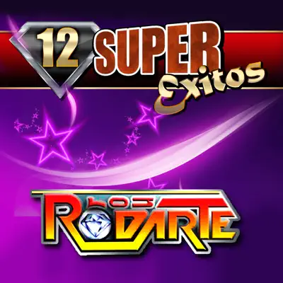 12 Super Éxitos - Los Rodarte 12 Super Éxitos - Los Rodarte