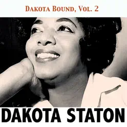 Dakota Bound, Vol. 2 - Dakota Staton Dakota Bound, Vol. 2 - Dakota Staton