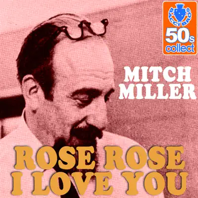 Rose Rose I Love You (Remastered) - Single - Mitch Miller