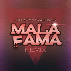 Mala Fama (Remix) [feat. Dubosky] - Single - Fyahbwoy
