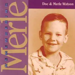 Remembering Merle - Merle Watson