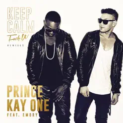 Keep Calm (feat. Emory) [Remixes] - EP - Prince Kay One